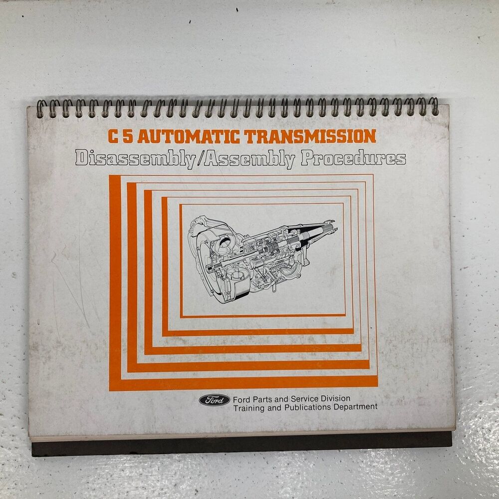 Ford C5 Automatic Transmission Disassembly Assembly Procedures 1981
